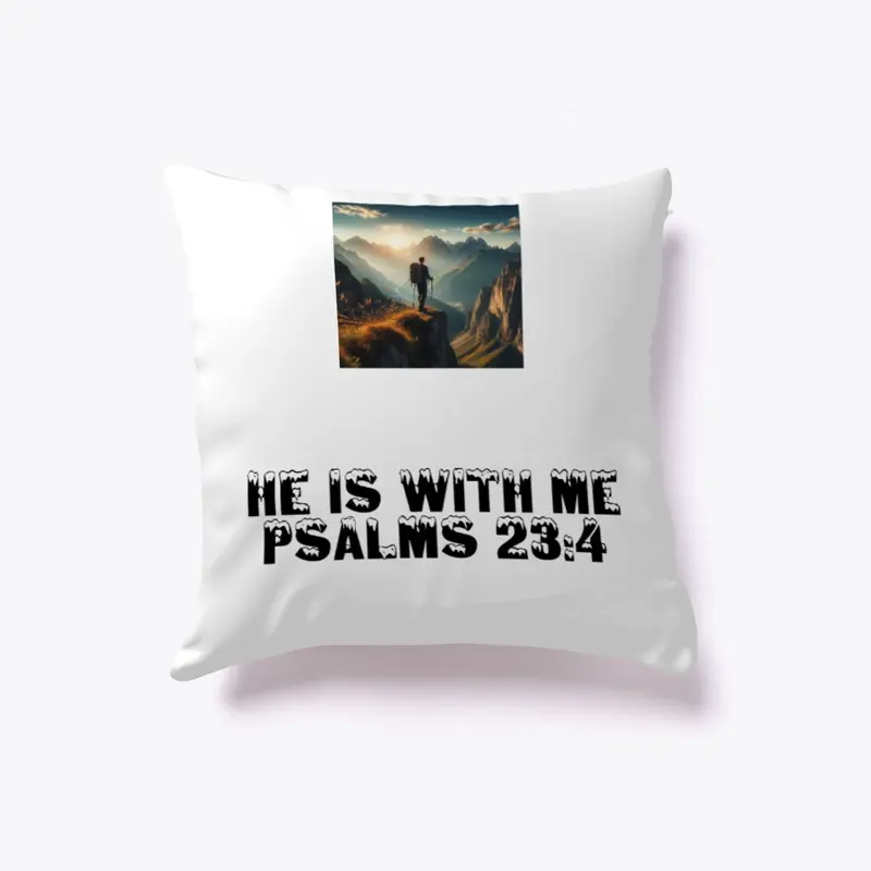 He is with Me